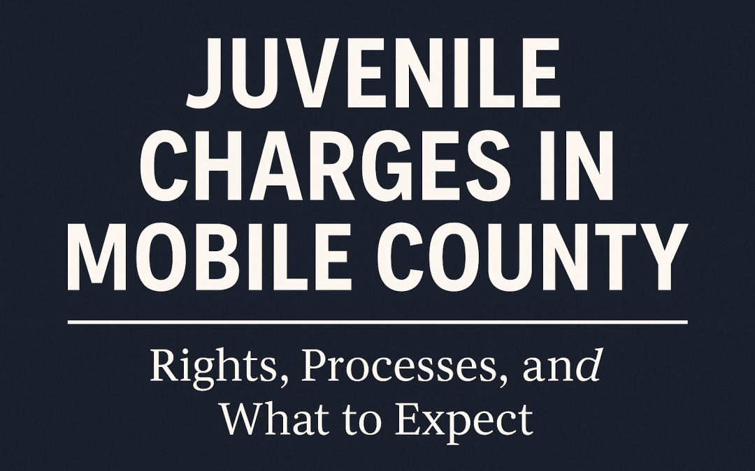 Juvenile Charges in Mobile County: Rights, Processes, and What to Expect